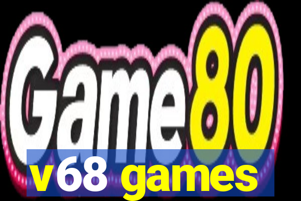 v68 games